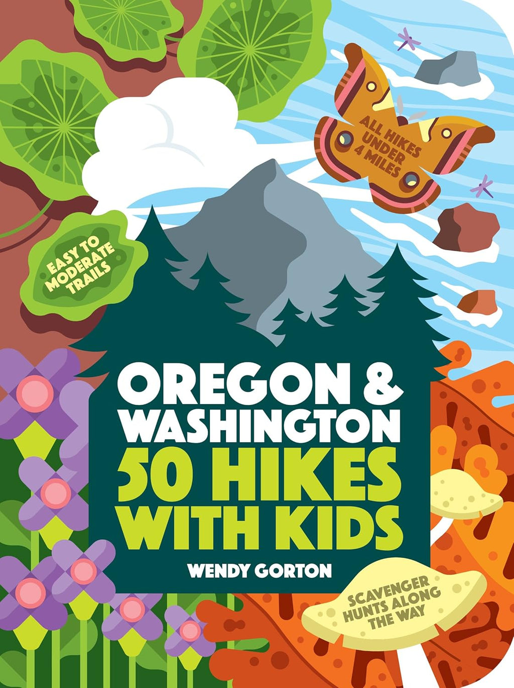 50 Hikes with Kids Oregon & Washington
