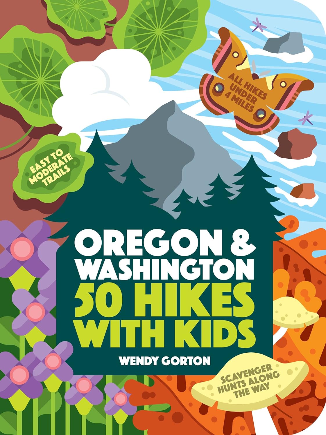 50 Hikes with Kids Oregon & Washington