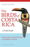 The Birds of Costa Rica:  A Field Guide   (2nd Edition, New edition)