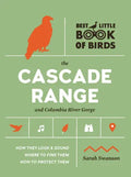 Best Little Book of Birds: The Cascade Range & Columbia River Gorge