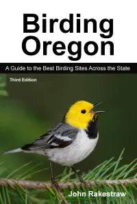 Birding Oregon: A Guide to the Best Birding Sites Across the State